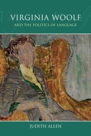 Cover of Virginia Woolf And The Politics Of Language by Judith Allen