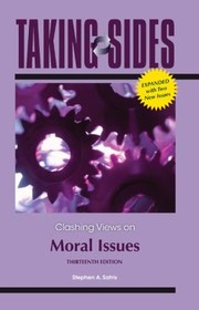 Cover of Taking Sides
            
                Taking Sides Moral Issues by Stephen Satris