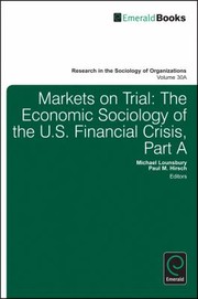 Front cover of Markets On Trial The Economic Sociology Of The Us Financial Crisis by Paul M. Hirsch