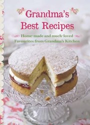 Front cover of Grandmas Best Recipes by Unknown