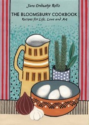 Front cover of The Bloomsbury Cookbook Recipes For Life Love And Art by Anne Chisholm
