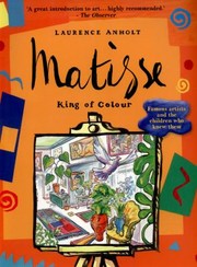 Cover of Matisse King Of Colour by Laurence Anholt
