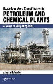 Cover of Hazardous Area Classification In Petroleum And Chemical Plants A Guide To Mitigating Risk by Alireza Bahadori