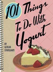 Cover of 101 Things to Do with Yogurt (101 Things to Do With...) by Geneva Stringham