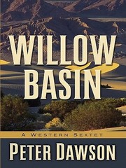 Cover of Willow Basin A Western Sextet by Peter Dawson