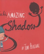 Cover of Jacks Amazing Shadow by Tom Percival