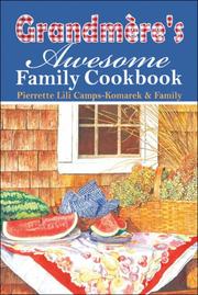 Front cover of Grandmére's Awesome Family Cookbook by Pierrette Lili Camps-Komarek
