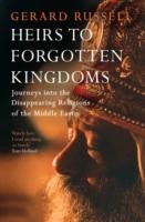 Front cover of Heirs to Forgotten Kingdoms by Gerard Russell
