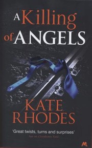 Front cover of A Killing Of Angels by Kate Rhodes