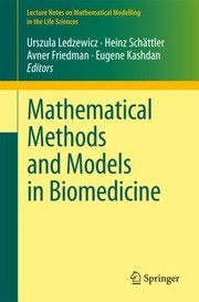 Front cover of Mathematical Methods And Models In Biomedicine by Heinz Schaettler