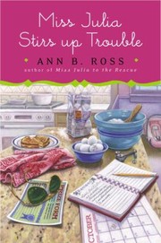 Cover of Miss Julia Stirs Up Trouble by Ann B. Ross