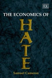 Front cover of The Economics Of Hate by S. Cameron
