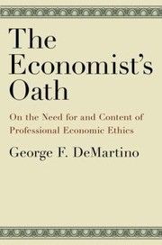 Front cover of The Economists Oath On The Need For And Content Of Professional Economic Ethics by George DeMartino