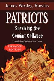 Front cover of Patriots: Surviving the Coming Collapse by James Wesley Rawles