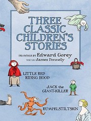 Front cover of Three Classic Childrens Stories Little Red Riding Hood Jack The Giant Killer Rumpelstiltskin by James Kevin Donnelly