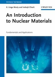 Front cover of An Introduction To Nuclear Materials Fundamentals And Applications by Indrajit Charit