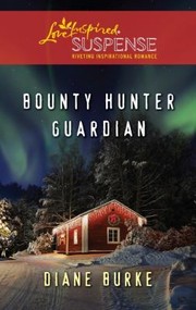Front cover of Bounty hunter guardian by Diane Burke