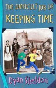 Front cover of The Difficult Job Of Keeping Time by Dyan Sheldon