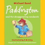 Front cover of Paddington And The Disappearing Sandwich by Michael Bond
