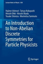 Front cover of An Introduction To Nonabelian Discrete Symmetries For Particle Physicists by Hiroshi Ohki