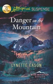 Cover of Danger On The Mountain by Lynette Eason