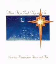 Front cover of When You Cook Upon A Star Shining Recipes From Near And Far by Auxiliary of St Luke's Hospital