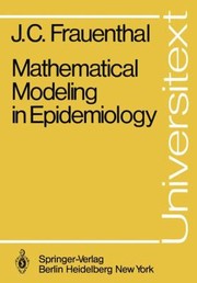Front cover of Mathematical Modeling In Epidemiology by James C. Frauenthal