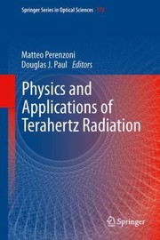 Front cover of Physics And Applications Of Terahertz Radiation by Matteo Perenzoni