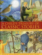Front cover of A Childs Treasury Of Classic Stories Charles Dickens William Shakespeare Oscar Wilde by Sue Butler