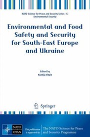 Cover of Environmental And Food Safety And Security For Southeast Europe And Ukraine by Ksenija Vitale