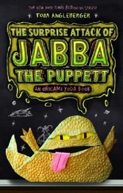 Front cover of The Surprise Attack Of Jabba The Puppett An Origami Yoda Book by Tom Angleberger