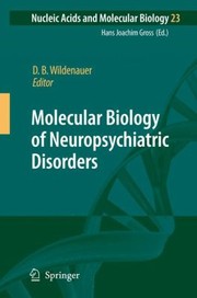 Front cover of Molecular Biology Of Neuropsychiatric Disorders by Dieter Wildenauer