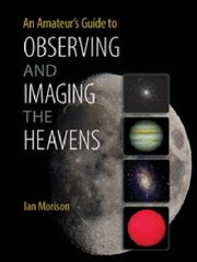 Cover of An Amateurs Guide To Observing And Imaging The Heavens by Ian Morison