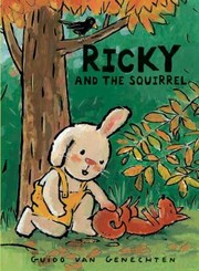 Front cover of Ricky And The Squirrel by Guido van Genechten