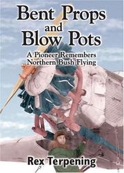 Front cover of Bent Props and Blow Pots by Rex Terpening