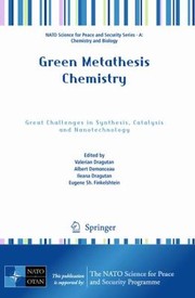 Front cover of Green Metathesis Chemistry Great Challenges In Synthesis Catalysis And Nanotechnology by Valerian Dragutan