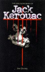 Cover of The long, slow death of Jack Kerouac by Jim Christy