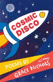 Cover of Cosmic Disco by Grace Nichols