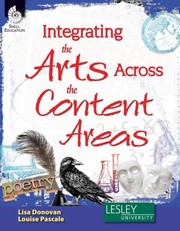 Front cover of Integrating The Arts Across The Content Areas by Louise Pascale