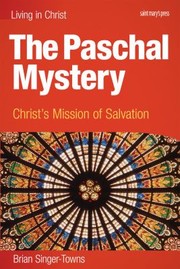 Front cover of The Paschal Mystery Christs Mission Of Salvation by Brian Singer-Towns