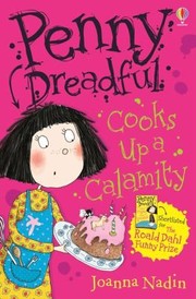 Front cover of Penny Dreadful Cooks Up A Calamity by Joanna Nadin