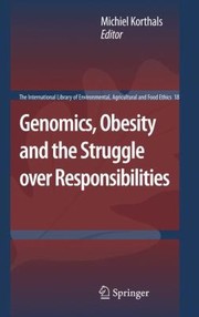 Cover of Genomics Obesity And The Struggle Over Responsibilities by Michiel Korthals