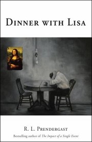 Cover of Dinner With Lisa by R. L. Prendergast