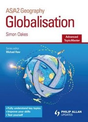 Cover of Globalisation Advanced Topic Master by Simon Oakes