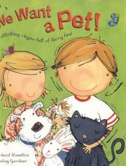 Front cover of We Want A Pet by Lindsey Gardiner