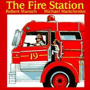 Cover of The Fire Station by Robert N. Munsch