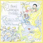 Front cover of I Feel Orange Today by Patricia Godwin