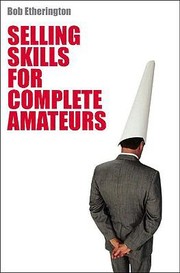 Front cover of Selling Skills For Complete Amateurs by Bob Etherington