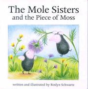 Cover of The Mole Sisters and the Piece of Moss (The Mole Sisters) by Roslyn Schwartz