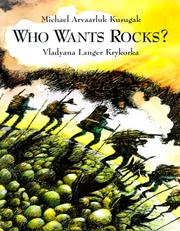 Front cover of Who Wants Rocks? by Michael Kusugak